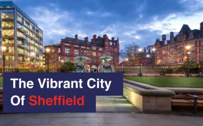 The Vibrant City of Sheffield