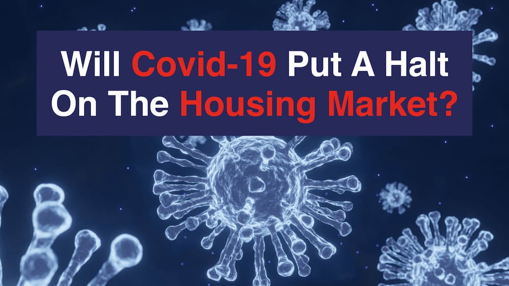 Will Covid-19 Put A Halt on The Housing Market? - Horizon Lets