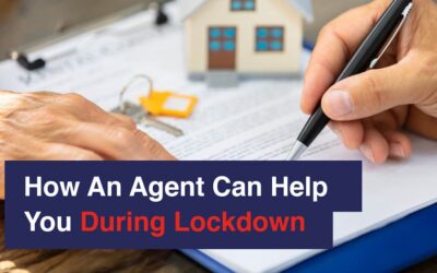 How An Agent Can Help You During Lockdown