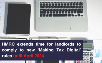 HMRC Extends Time for Landlords to Comply to New ‘Making Tax Digital’ Rules Until April 2024