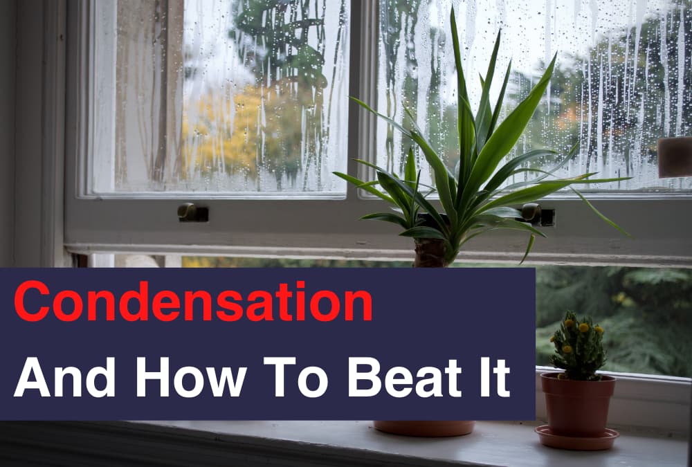 Condensation And How To Beat It - Horizon Lets Sheffield