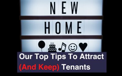 Our Top Tips To Attract (and Keep) Tenants