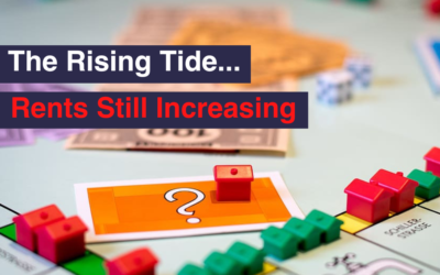 The Rising Tide… Rents Still Increasing