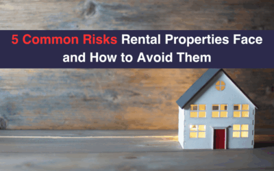 5 Common Risks Rental Properties Face and How to Avoid Them