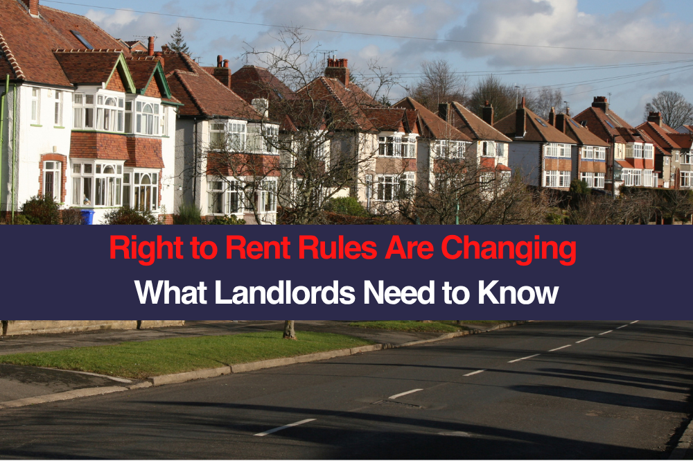 Right to Rent Rules Are Changing – What Landlords Need to Know